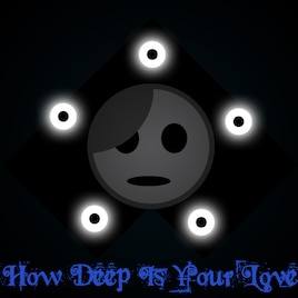 How deep is your love.jpg