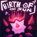 In the thumbnail for Birth of the Sun