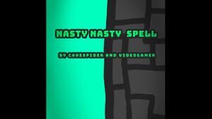 Nasty Nasty Spell (Cavespider3 and Vide0gamer).jpg